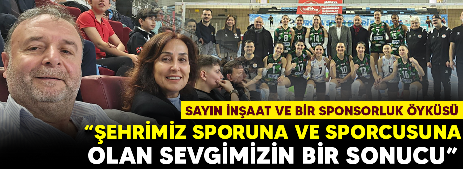 Sayın İnşaat ve bir sponsorluk öyküsü